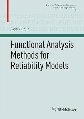 Functional Analysis Methods for Reliability Models (Pseudo-Differential Operators Book 6)