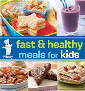 Pillsbury Fast &amp; Healthy Meals for Kids