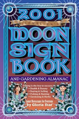2001 Moon Sign Book: And Gardening Almanac (Annuals - Moon Sign Book)