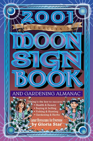 2001 Moon Sign Book: And Gardening Almanac (Annuals - Moon Sign Book) by Skye Alexander