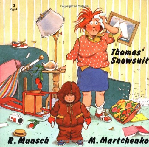 Thomas' Snowsuit (Classic Munsch) by Michael Martchenko