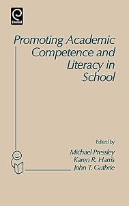 Promoting Academic Competence and Literacy in School: Conference on "Cognitive Research for Instructional Innovation" : Revised Papers by Michael Pressley