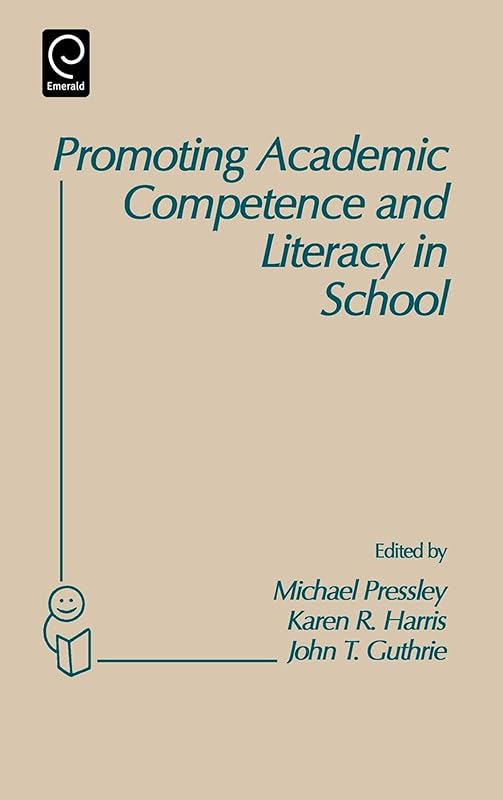Promoting Academic Competence and Literacy in School: Conference on "Cognitive Research for Instructional Innovation" : Revised Papers by Michael Pressley