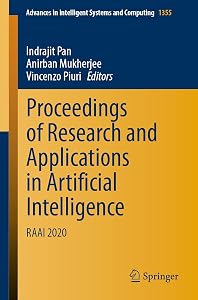 Proceedings of Research and Applications in Artificial Intelligence: RAAI 2020 (Advances in Intelligent Systems and Computing Book 1355) by Indrajit Pan