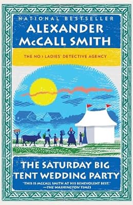 The Saturday Big Tent Wedding Party: A No. 1 Ladies' Detective Agency Novel