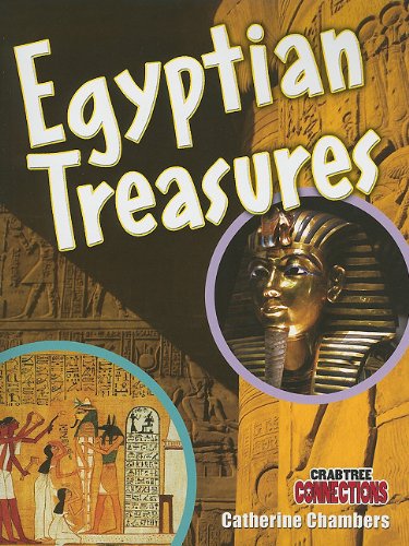 Egyptian Treasures (Crabtree Connections) by Catherine Chambers
