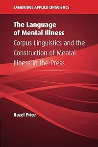 The Language of Mental Illness (Cambridge Applied Linguistics) by Hazel Price