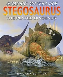 Stegosaurus: The Plated Dinosaur (Graphic Dinosaurs)