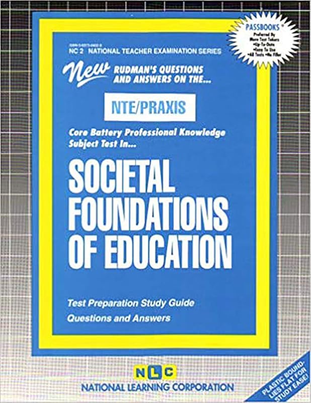 Societal Foundations of Education (NATIONAL TEACHER EXAMINATION SERIES (NTE)) by National Learning Corporation