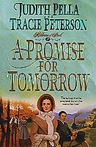 A Promise for Tomorrow (Ribbons of Steel) (Book 3) by Judith Pella