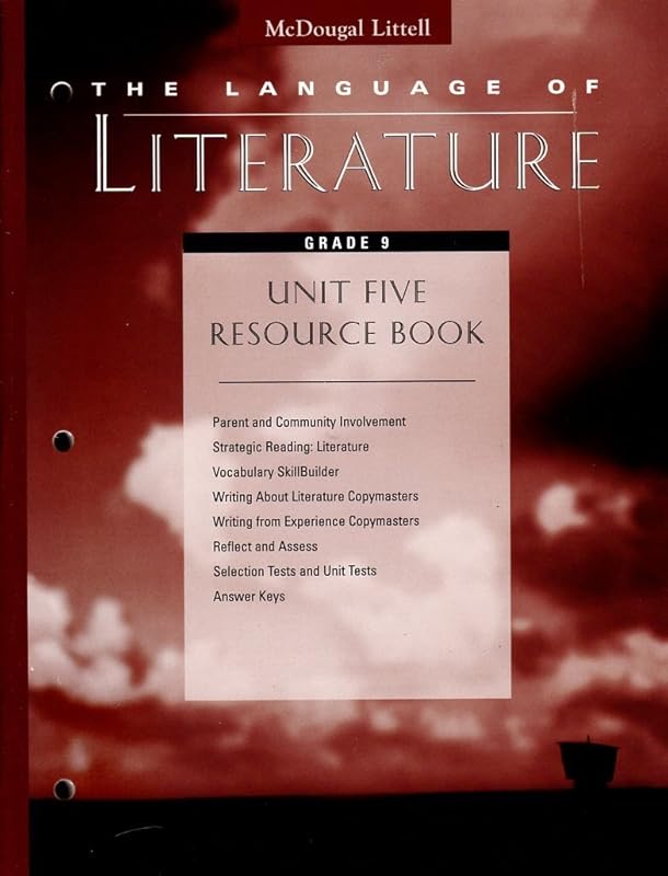 The Language of Literature - Unit Five Resource Book - Grade 9 by McDougal Littell