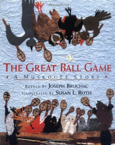 The Great Ball Game: A Muskogee Story by Joseph Bruchac