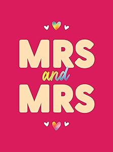Mrs & Mrs: Romantic Quotes and Affirmations to say “I Love You” To Your Partner