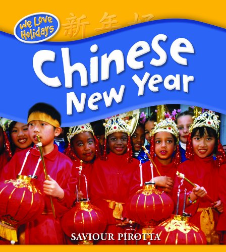 Chinese New Year (We Love Holidays) by Saviour Pirotta