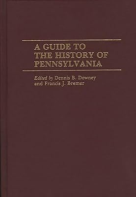 A Guide to the History of Pennsylvania