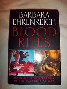 Blood Rites: Origins and History of the Passions of War
