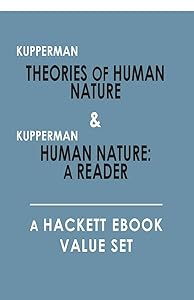 Theories of Human Nature, and, Human Nature: A Reader: A Hackett Value Set
