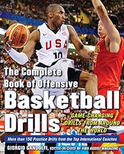 The Complete Book of Offensive Basketball Drills: Game-Changing Drills from Around the World by Giorgio Gandolfi
