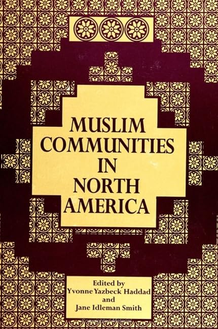 Muslim Communities in North America (Suny Series in Middle Eastern Studies) by Yvonne Yazbeck Haddad