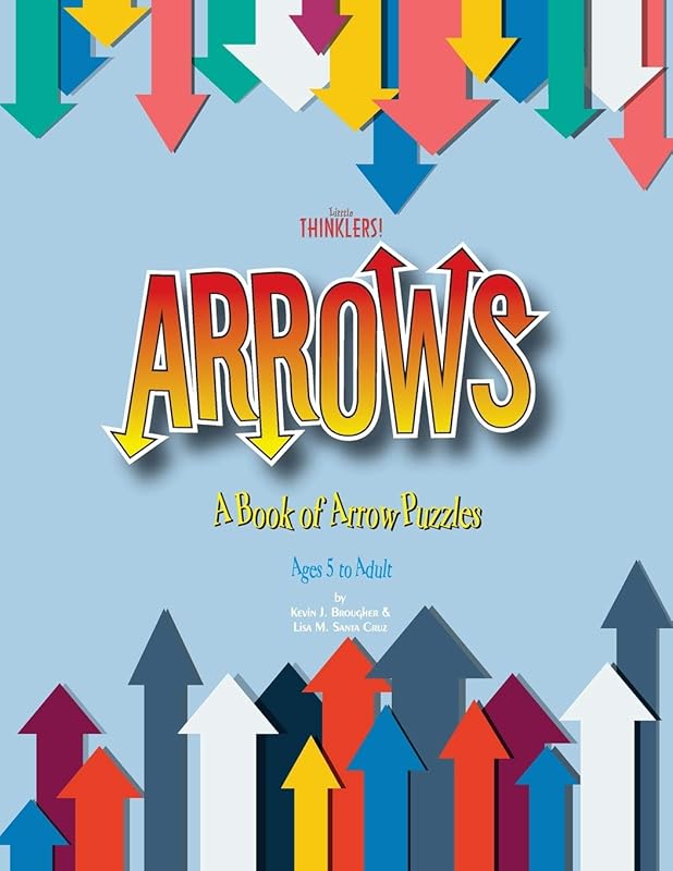 Arrows: A Book of Arrow Puzzles by Kevin Brougher