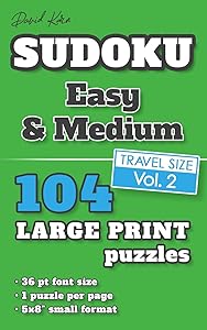 David Karn Sudoku – Easy & Medium Vol 2: 104 Puzzles, Travel Size, Large Print, 36 pt font size, 1 puzzle per page by David Karn