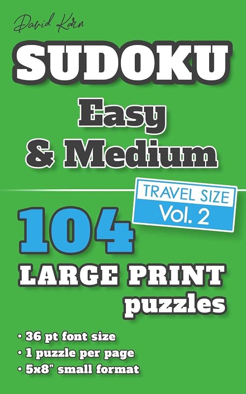 David Karn Sudoku – Easy & Medium Vol 2: 104 Puzzles, Travel Size, Large Print, 36 pt font size, 1 puzzle per page by David Karn