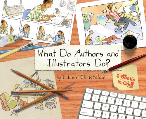 What Do Authors and Illustrators Do? by Eileen Christelow