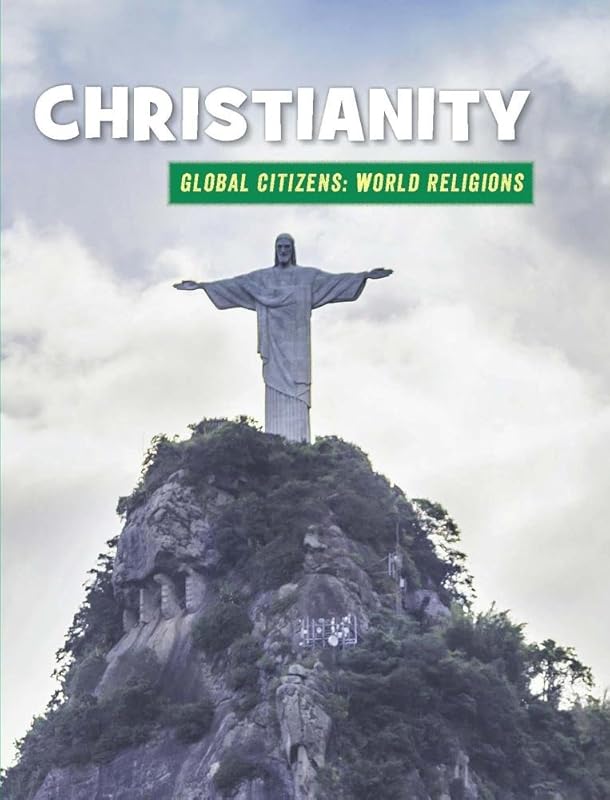 Christianity (21st Century Skills Library: Global Citizens: World Religion) by Katie Marsico