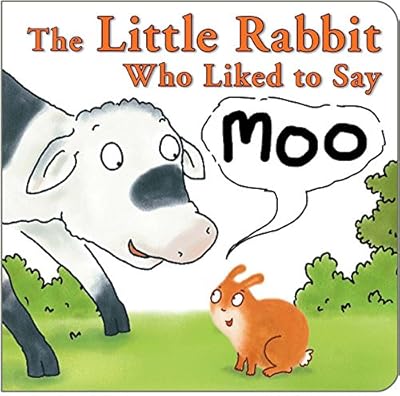 The Little Rabbit Who Liked to Say Moo