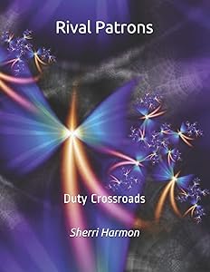Rival Patrons: Duty Crossroads (Mirror of Illusions)
