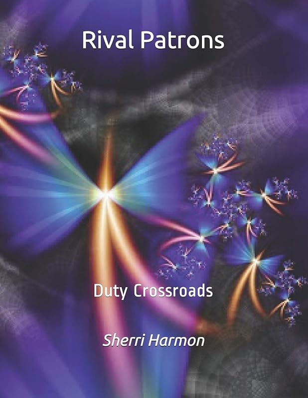 Rival Patrons: Duty Crossroads (Mirror of Illusions) by Sherri Lynne Harmon