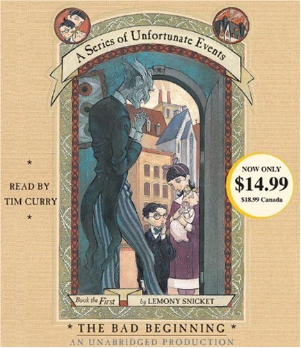 The Bad Beginning (A Series of Unfortunate Events, Book the First) by Lemony Snicket