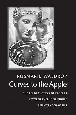 Curves to the Apple: The Reproduction of Profiles, Lawn of Excluded Middle, Reluctant Gravities