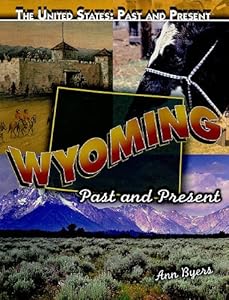 Wyoming: Past and Present