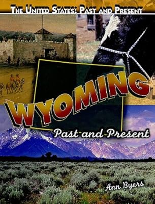 Wyoming: Past and Present