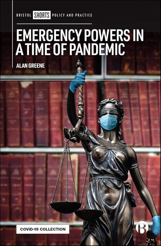 Emergency Powers in a Time of Pandemic by Alan Greene