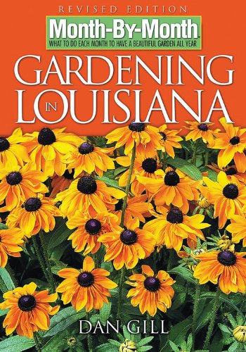 Month-By-Month Gardening in Louisiana by Dan Gill