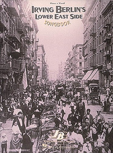 Irving Berlin - Lower East Side SongBook by Irving Berlin