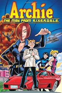 The Man from R.I.V.E.R.D.A.L.E. (Archie Adventure Series)