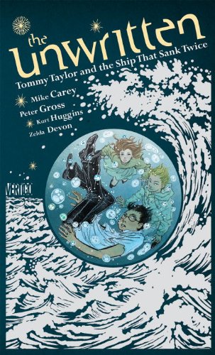 The Unwritten: Tommy Taylor and the Ship That Sank Twice by Mike Carey