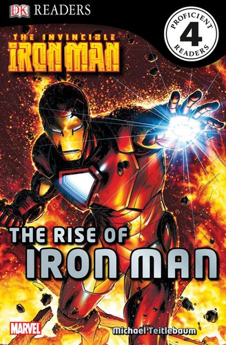 DK Readers L4: The Invincible Iron Man: The Rise of Iron Man by Michael Teitlebaum