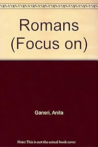 Romans (Focus on)