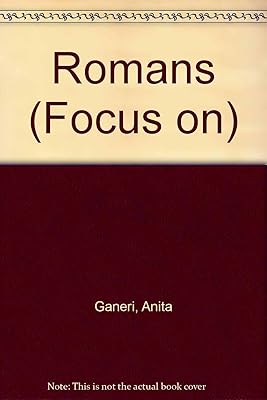 Romans (Focus on)