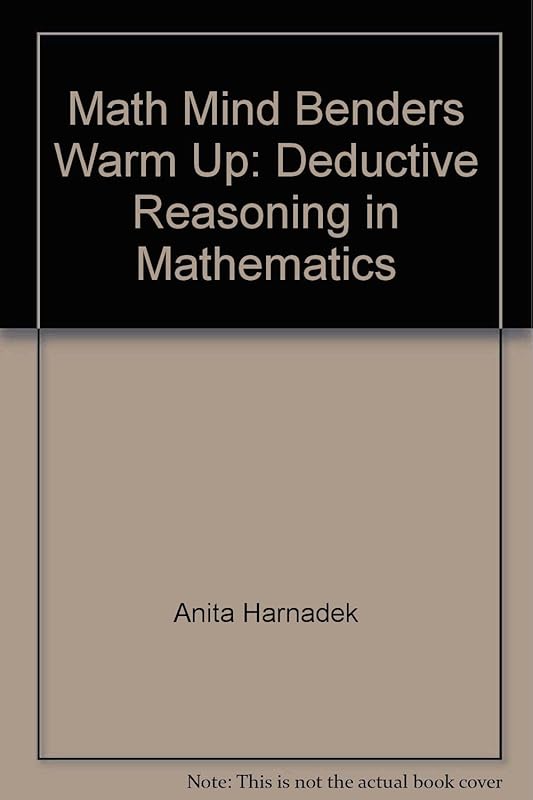 Math Mind Benders Warm Up: Deductive Reasoning in Mathematics by Anita Harnadek