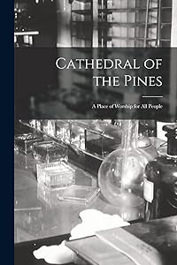 Cathedral of the Pines: a Place of Worship for All People