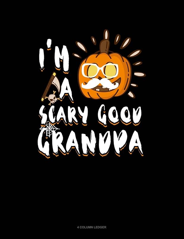 I'm A Scary Good Grandpa: 4 Column Ledger by Jeryx Publishing