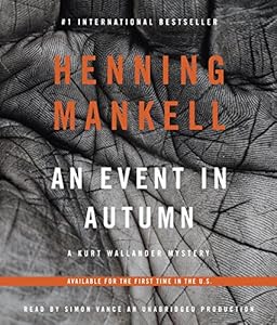 An Event in Autumn: A Kurt Wallander Mystery