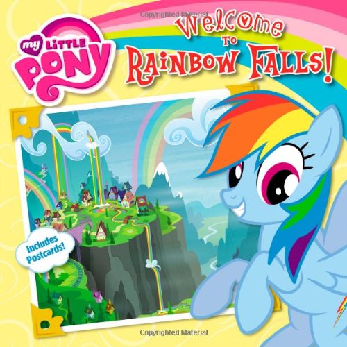 My Little Pony: Welcome to Rainbow Falls! by Olivia London