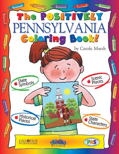 The Positively Pennsylvania Coloring Book (Pennsylvania Experience) by Carole Marsh