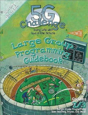 5-G Challenge Spring Quarter Large Group Programming Guidebook: Doing Life With God in the Picture (Promiseland)